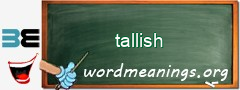 WordMeaning blackboard for tallish
